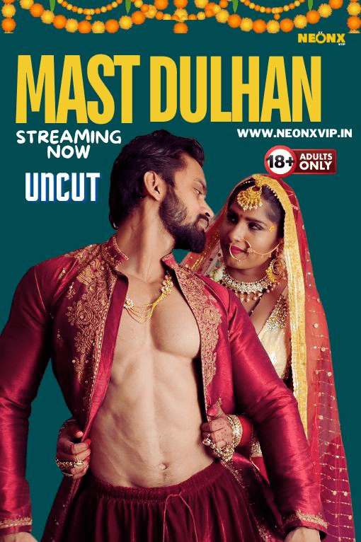 Mast Dulhan 2024 NeonX Hindi Short Film 1080p | 720p HDRip Download