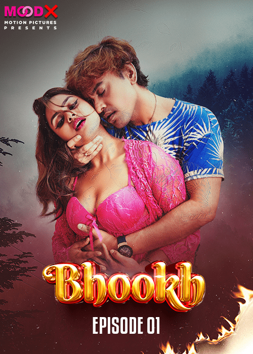 Bhookh 2024 Moodx S01E01 Hindi Web Series 1080p | 720p HDRip