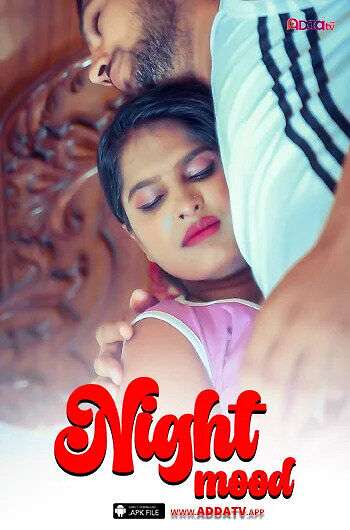 Night Mood 2024 Addatv Hindi Short Film 720p HDRip Download