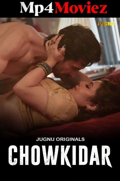 Chowkidaar (2024) Hindi Season 1 Part 1 Jugnu Web Series 720p HDRip Download