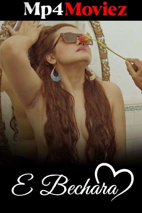 E Bechara (2024) Season 1 Hindi Complete Web Series 720p HDRip Download