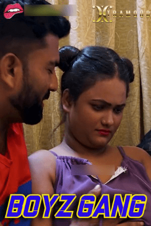 Boyz Gang 2024 Hindi Xtramood Short Films 720p HDRip 250MB Download
