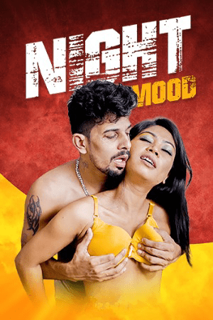 Night Mood Uncut (2024) Fans Love Hindi Hot Short Film 720p HDRip Download