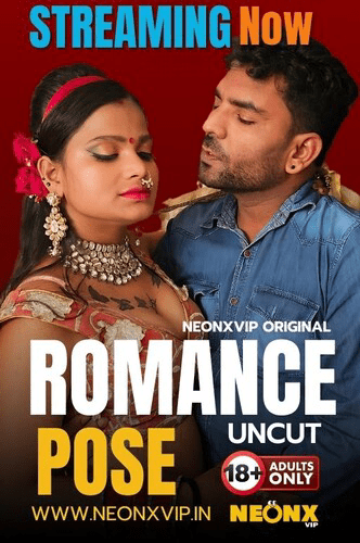 Romance Pose (2024) Uncut Neonx Hindi Hot Short Film 720p | 1080p HDRip Download