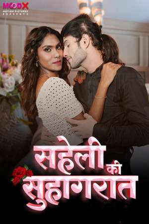 Saheli Ki Suhaagraat (2024) S01 E02 MoodX Hindi Hot Web Series 1080p | 720p HDRip Download