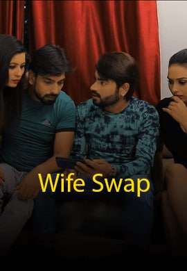 Wife Swap 2024 S01E01 KiwiTv Original Hindi Web Series 720p HDRip 190MB Download