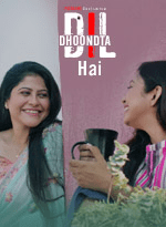 Dil Dhoondta Hai 2024 PatangMovies S01E01T03 Hindi Web Series 1080p | 720p | 480p HDRip
