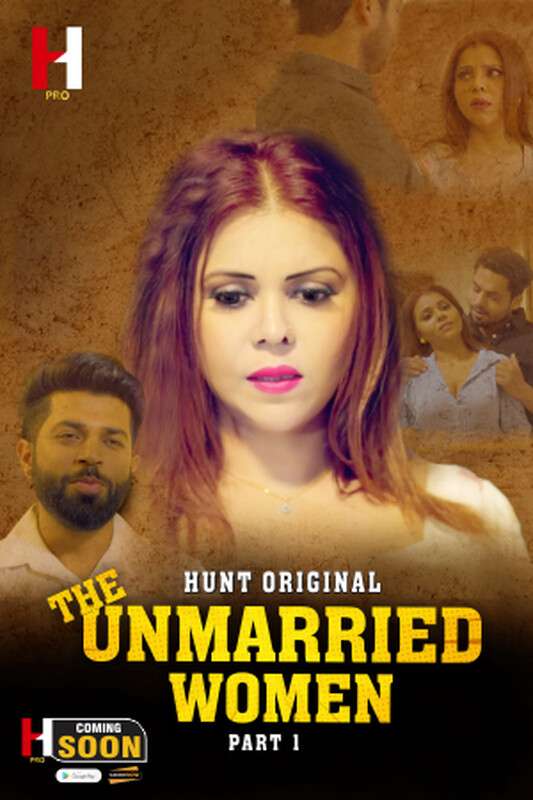 The Unmarried Women Part 01 2024 HuntCinema S01 Hindi Web Series 720p HDRip 400MB