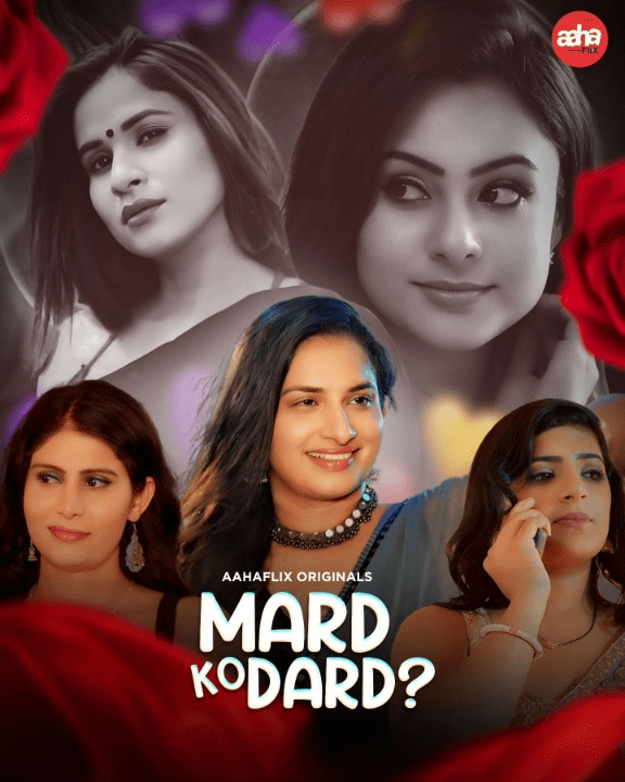 Mard Ko Dard 2024 AahaFlix Hindi S01 Web Series 1080p | 720p HDRip Download 1filmy4wap
