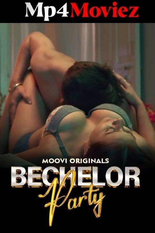 Bachelor Party 2024 Moovi S01 Part 1 Hindi Web Series 1080p | 720p HDRip Download 1filmy4wap