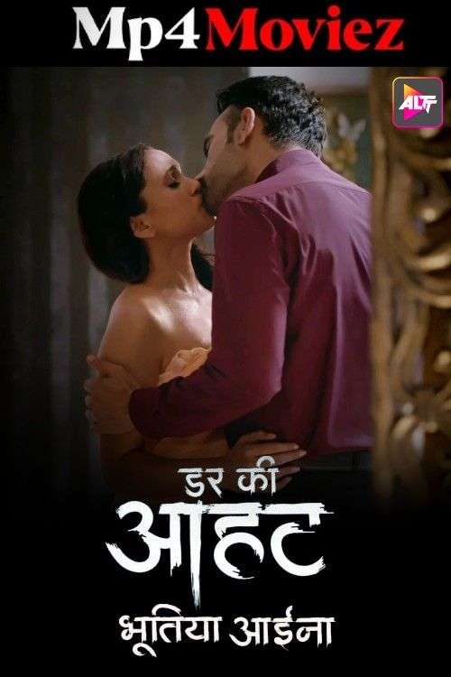 Darr Ki Aahat 2024 ALTBalaji S01E01 Hindi Web Series 1080p | 720p HDRip Download