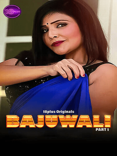 Bajuwali 2024 18Plus Originals Short Film 720p HDRip 1filmy4wap