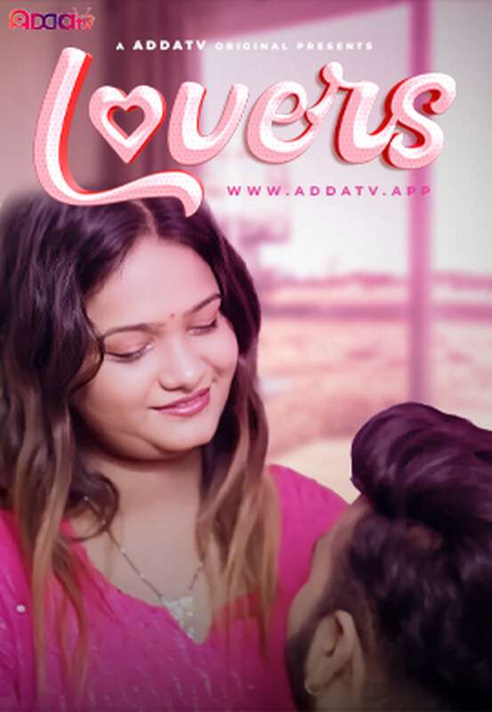 Lovers 2024 Addatv Hindi Short Film 720p HDRip 1filmy4wap