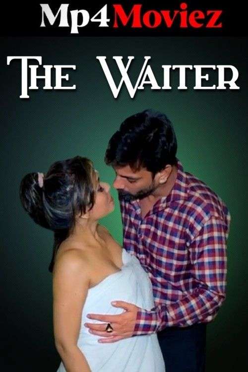 The Waiter (2024) Hindi Hot Short Film 1filmy4wap