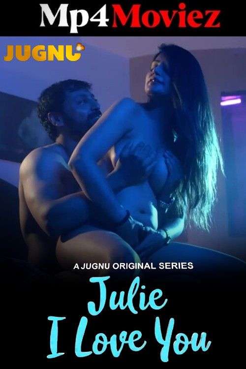 Julie I Love You 2024 Jugnu S01E01T03 Web Series 1080p | 720p | 480p HDRip Download 1filmy4wap