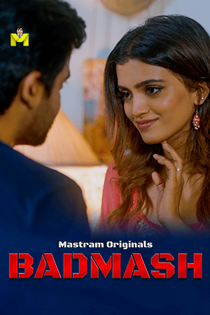 Badmash 2025 MasTram S01E01T03 Hindi Web Series 1080p | 720p HDRip 1filmy4wap