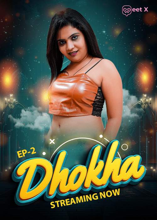 Dhokha 2025 MeetX S01E02 Hindi Web Series 1080p | 720p HDRip 1filmy4wap
