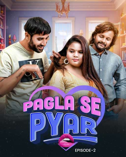 Pagla Se Pyar 2025 Moodx S01E02 Hindi Web Series 720p HDRip 1filmy4wap
