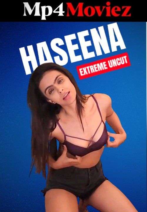 Haseena 2025 HotX Uncut Hindi Short Film 720p HDRip 1filmy4wap