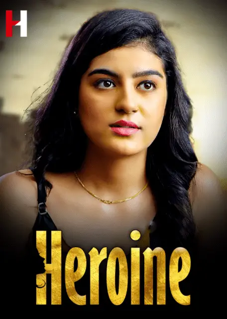Heroine 2025 HuntCinema Hindi Short Film 720p HDRip 1filmy4wap