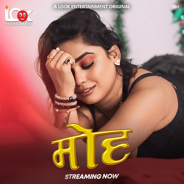 Moh 2025 S01 Lookent Ep1-7 Web Series 1080p | 720p