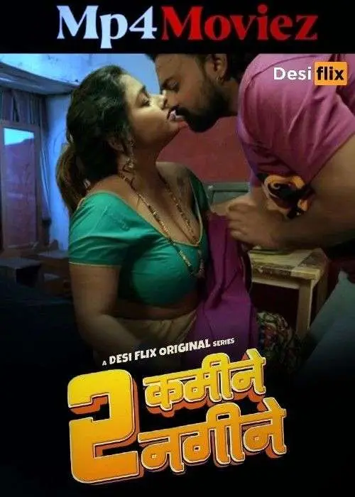 2 Kamine Nagine 2025 S01EP01 DesiFlix Hindi Web Series 720p HDRip 1filmy4wap