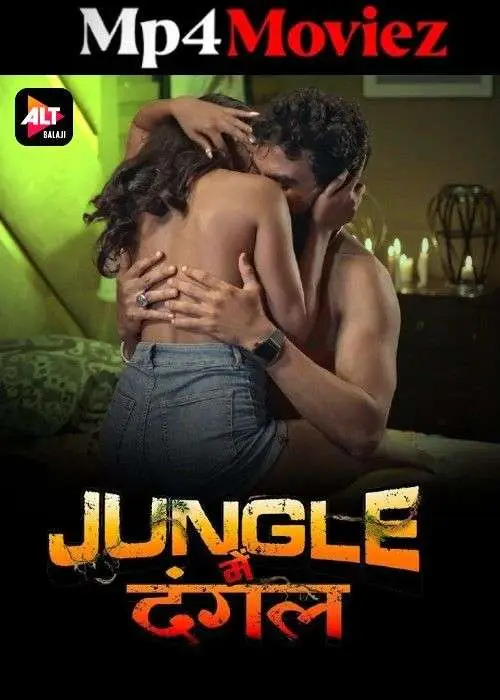Jungle Mein Dangal 2025 S01 Part 1 AltBalaji Hindi Web Series 720p HDRip 1filmy4wap
