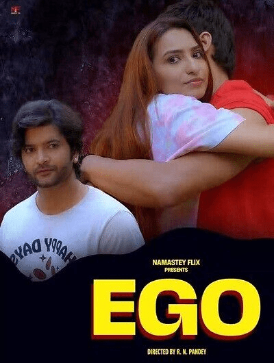 EGO (2025) Hindi Namasteyflix Short Film 720p HDRip 1Filmy4wap