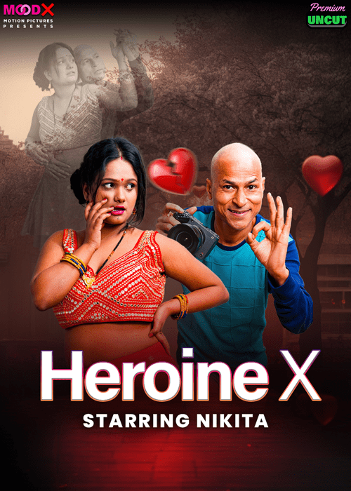 Heroine X 2025 MoodX S01E01 Web Series 1080p | 720p HDRip 1Filmy4wap
