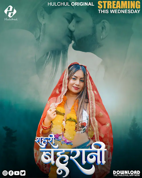 Sehri Bahurani 2025 Hulchul S01E04T06 Hindi Web Series 1080p | 720p | 480p HDRip Download